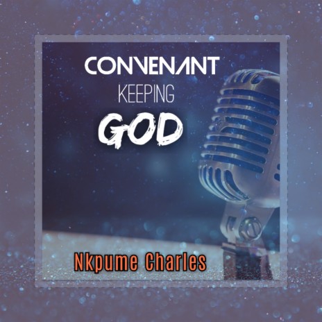 Covenant Keeping God | Boomplay Music