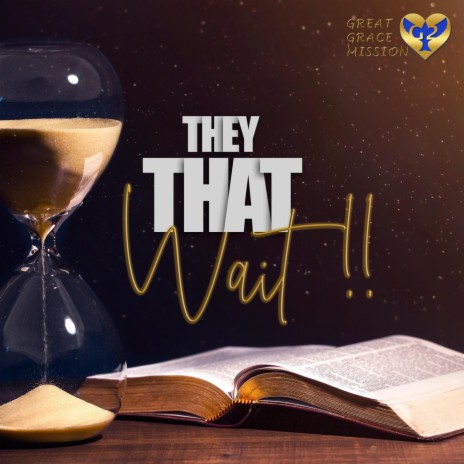 They That Wait | Boomplay Music