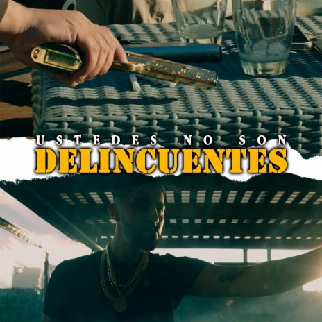 Ustedes No Son Delincuentes | Boomplay Music