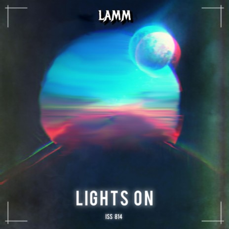 LIGHTS ON ft. ISS 814 | Boomplay Music