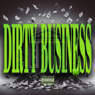 Dirty Business