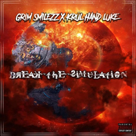 Break The Simulation ft. Krül Hand Luke | Boomplay Music