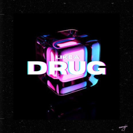 Like a Drug | Boomplay Music