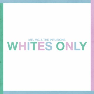 Whites Only