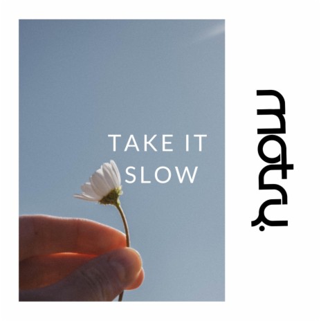 Take It Slow