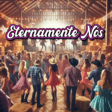 Eternamente nós | Boomplay Music