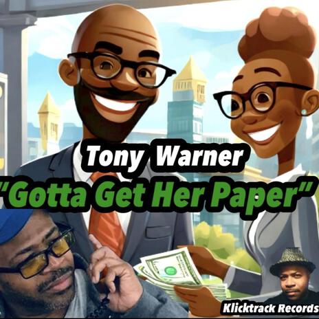 Gotta Get Her Paper | Boomplay Music