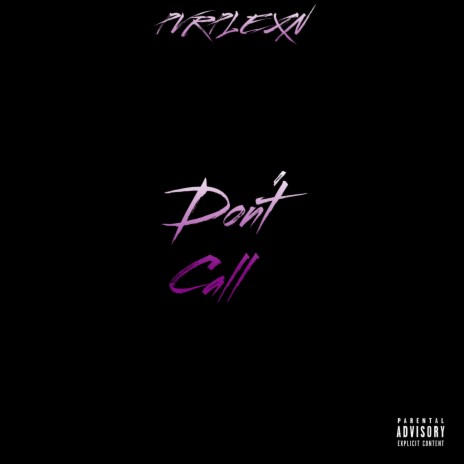 Don't Call | Boomplay Music