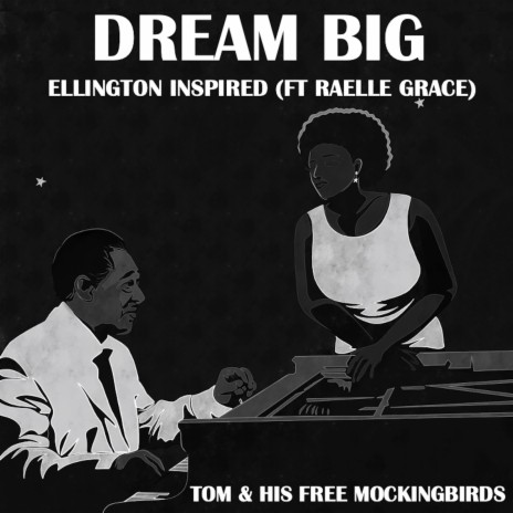 Dream Big Ellington Inspired ft. Raelle Grace | Boomplay Music