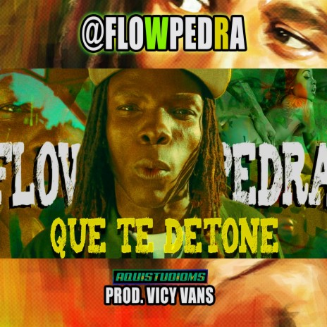 Que te Detone ft. Flow Pedra - Vicy VansProd. | Boomplay Music