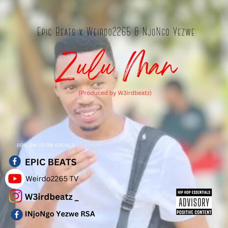 Zulu Man ft. EPIC BEATS & Njongo Yezwe | Boomplay Music