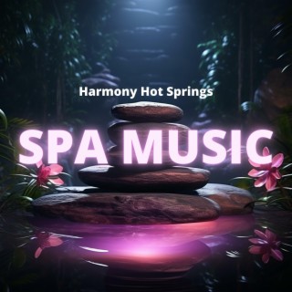 Spa Music: Harmony Hot Springs