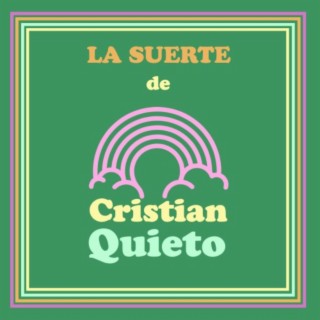 LA SUERTE de Cristian Quieto