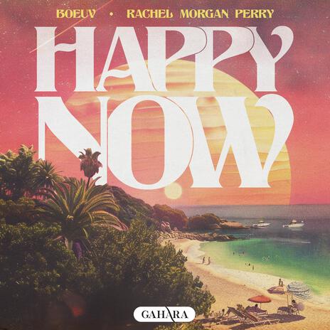 Happy Now ft. Rachel Morgan Perry | Boomplay Music