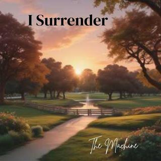 I Surrender