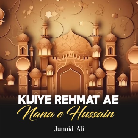 Kijiye Rehmat Ae Nane e Hussain | Boomplay Music