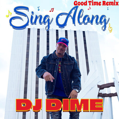 Sing Along (Good Time Remix) | Boomplay Music