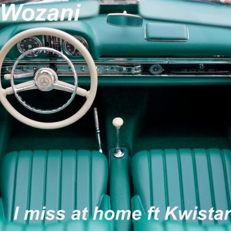 I Miss At Home ft. Kwistar | Boomplay Music
