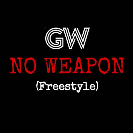 NO WEAPON (Freestyle) | Boomplay Music