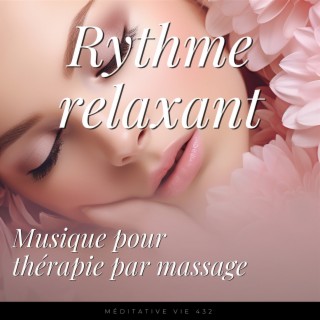 Rythme relaxant: Musique pour thérapie par massage