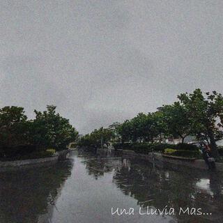 Una Lluvia Más...