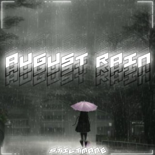 AUGUST RAIN