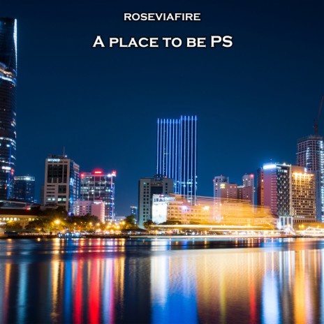 A Place to Be Ps | Boomplay Music