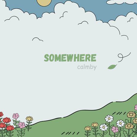 Somewhere | Boomplay Music