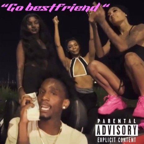 Go bestfriend | Boomplay Music