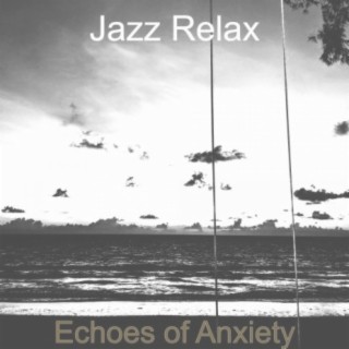 Echoes of Anxiety