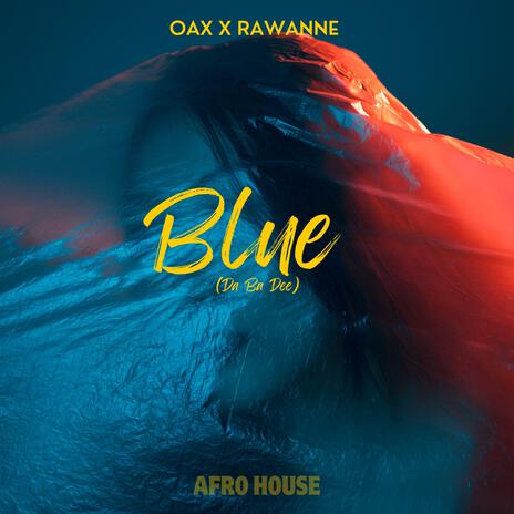 Blue (Da Ba Dee) (Afro House Version) ft. Rawanne | Boomplay Music