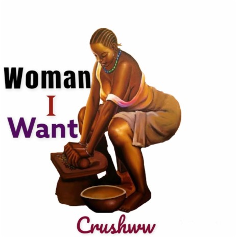 Woman i want | Boomplay Music