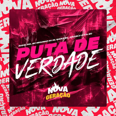 Puta de verdade ft. Ari Falcão, MC ZL & Nova Geração | Boomplay Music