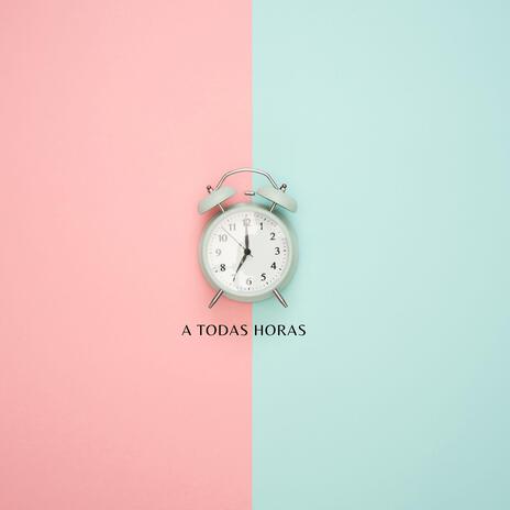 a todas horas | Boomplay Music