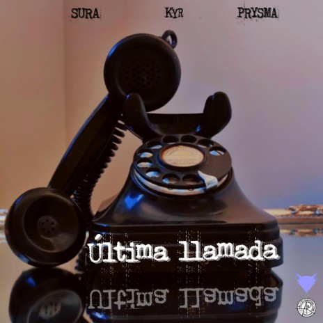Última Llamada ft. Kyr & Prysma | Boomplay Music