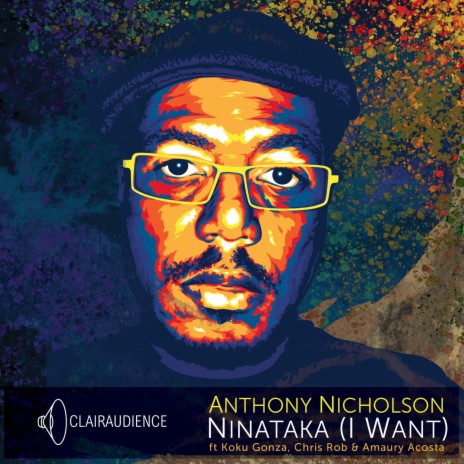 Ninataka (I Want) (Miquifaye Vocal Mix) ft. Koku Gonza, Chris Rob & Amaury Acosta | Boomplay Music