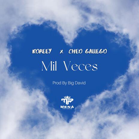 Mil Veces ft. Koreey | Boomplay Music