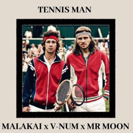 Tennis man ft. V-NUM & MR MOON | Boomplay Music