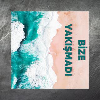 Bize Yakışmadı lyrics | Boomplay Music