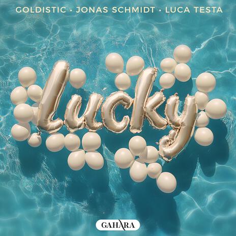 Lucky ft. Jonas Schmidt & Luca Testa | Boomplay Music