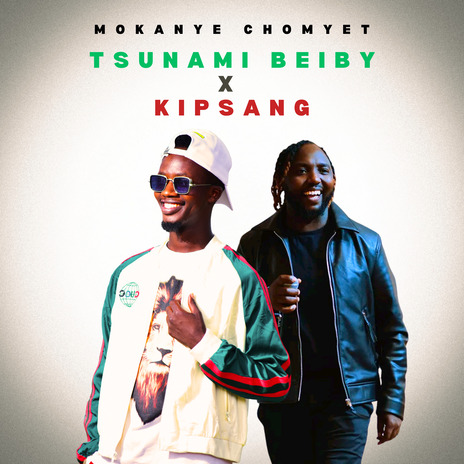 Mokanye Chomyet ft. Kipsang | Boomplay Music