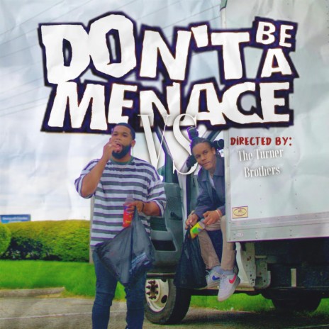 Don't Be a Menace | Boomplay Music