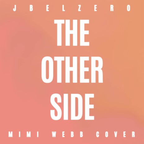 The Other Side (Jbelzero's Version) | Boomplay Music