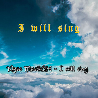 I Will Sing