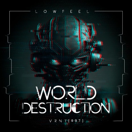World Destruction ft. [VRNT007] | Boomplay Music