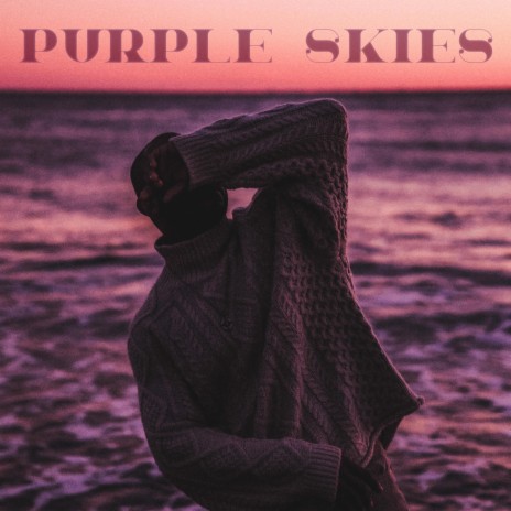 PURPLE SKIES | Boomplay Music