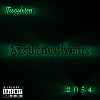 Xxplosive Reemix by Twosixten