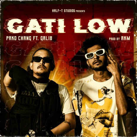 Gati Low ft. Pako Chang & Galib Official | Boomplay Music