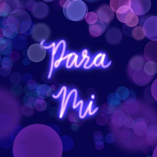 Para mi lyrics | Boomplay Music