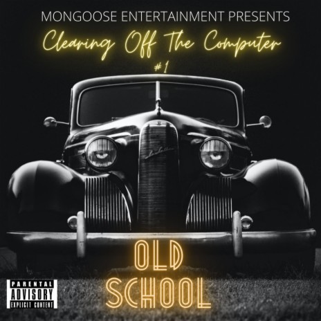 Old School: Clearing Off The Computer #1 ft. EBP | Boomplay Music